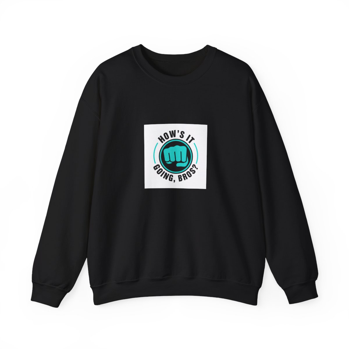 PewDiePie "s catchphrase. The composition features: large, bold " Crewneck