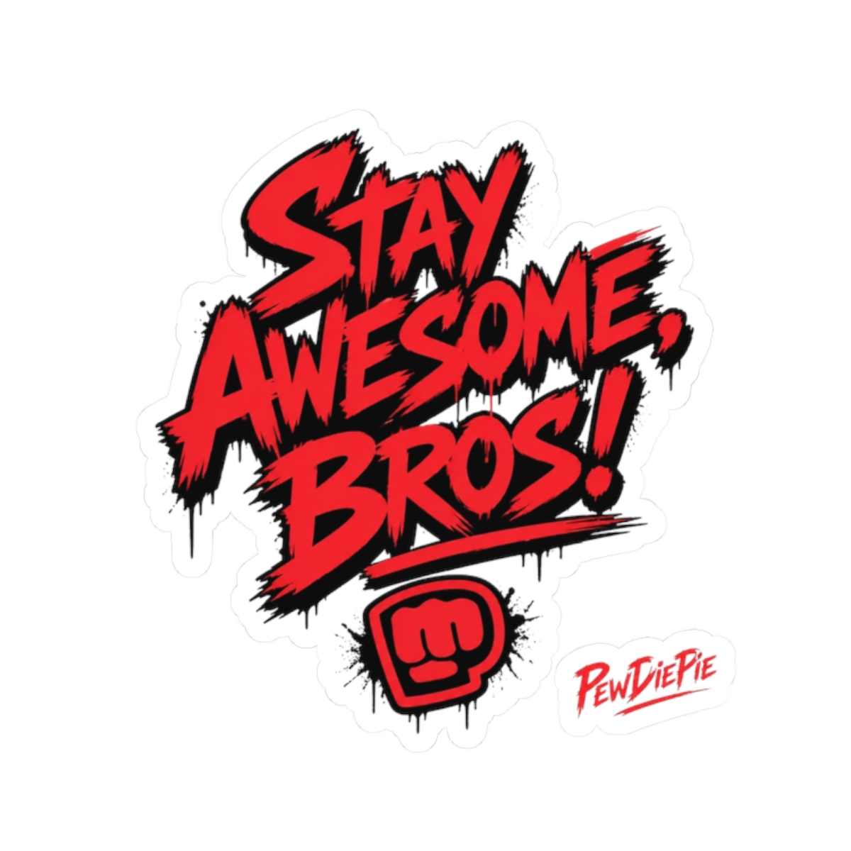 PewDiePie "Stay Awesome, Bros!" Sticker