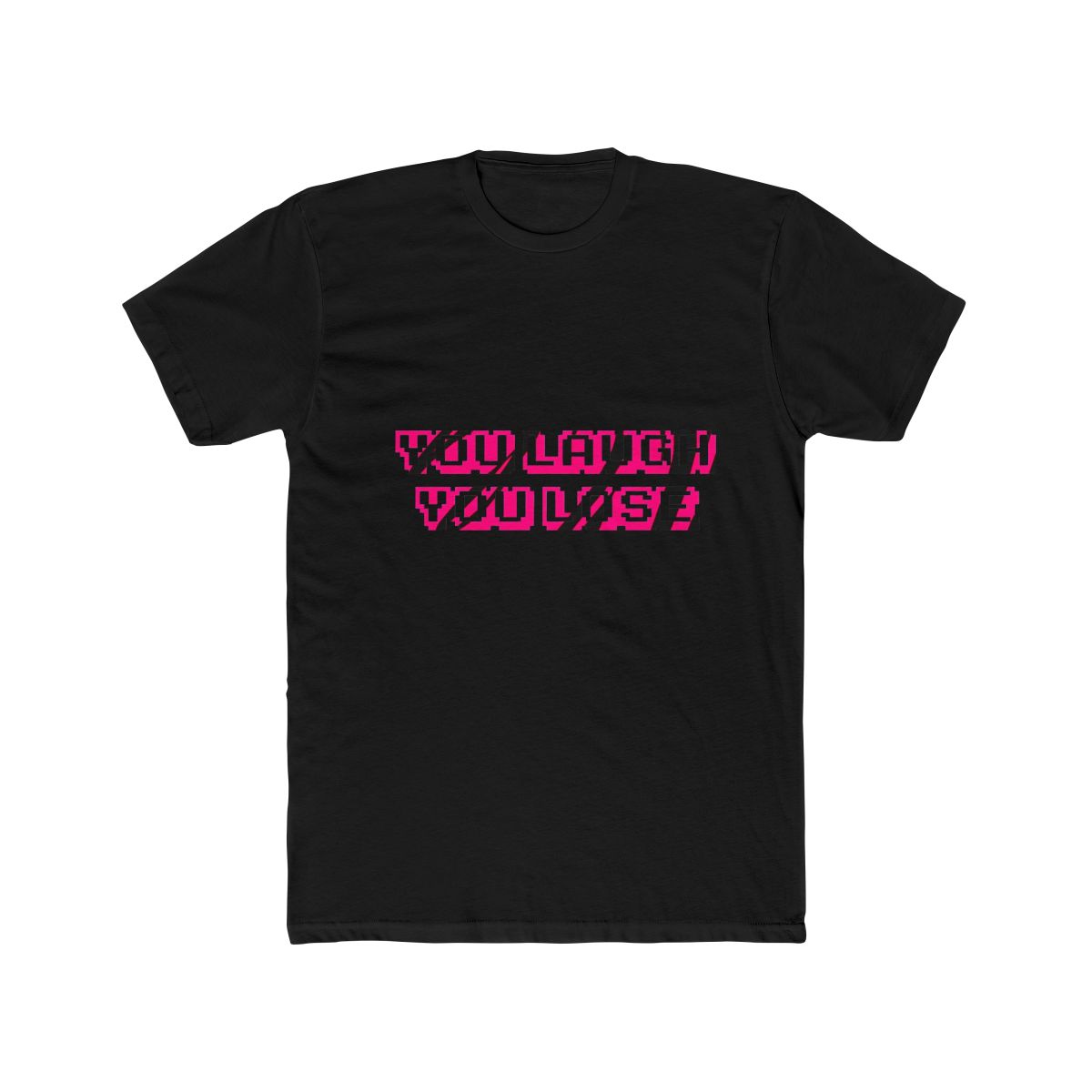 You Laugh You Lose Pewdiepie pewds T Shirt - alternate angle 2, merchandise